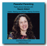 Peaceful Parenting: Radio phone interview with Naomi Aldort