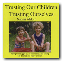 Home Schooling CD Set: Trusting Our Children, Trusting Ourselves.